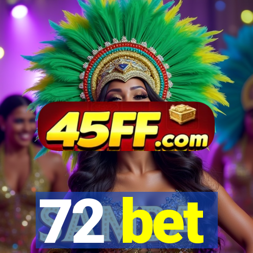 72 bet